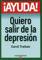 ¡Ayuda! Quiero Salir De La Depresión