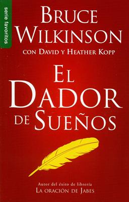 El dador de sueños - Serie Favoritos, Bruce Wilkinson