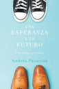 Libro Una Esperanza Y Un Futuro: Sé Más Próspero Que Tus Padres -  Andrés Panasiuk