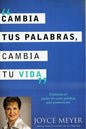 Libro Cambia Tus Palabras, Cambia Tu Vida Entender El Poder De Cada Palabra Que Dices, Joyce Meyer