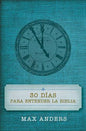 Libro 30 Días Para Entender La Biblia, Max Anders