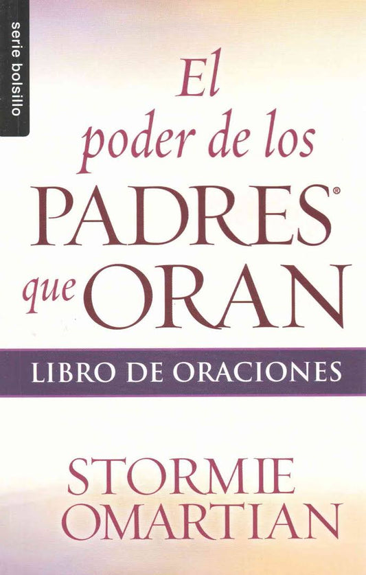 El Poder De Los Padres Que Oran - Stormie Omartian