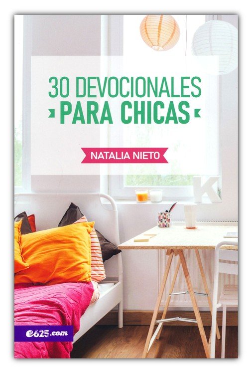 Libro 30 Devocionales Para Chicas, Natalia Nieto