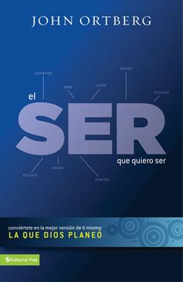 Libro El Ser Que Quiero Ser, John Ortberg