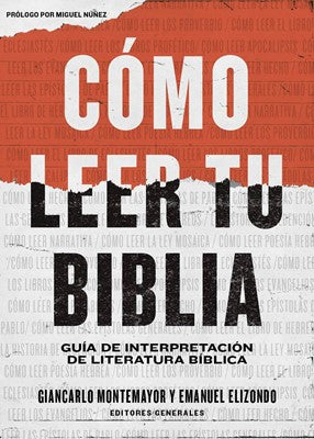 Libro Cómo Leer Tu Biblia: Guía De Interpretción De Literatura Bíblica, Giancarlo Montemayor Y Emanuel Elizondo