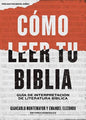 Libro Cómo Leer Tu Biblia: Guía De Interpretción De Literatura Bíblica, Giancarlo Montemayor Y Emanuel Elizondo