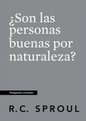 ¿Son Las Personas Buenas Por Naturaleza?