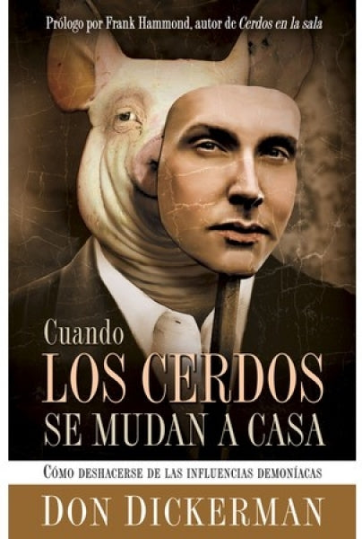 Libro Cuando Los Cerdos Se Mudan A Casa - Don Dickerman