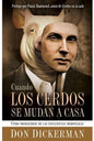 Libro Cuando Los Cerdos Se Mudan A Casa - Don Dickerman