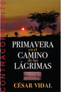 Primavera En El Camino De Las Lagrimas-Cesar Vidal