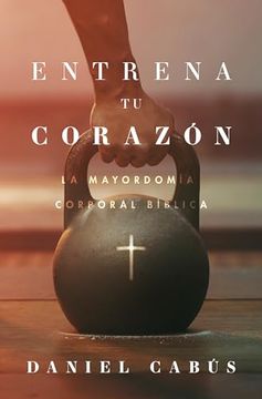 Libro Entrena tu corazón -  Daniel Cabús