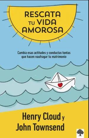 Libro Rescata Tu Vida Amorosa - Henry Cloud & John Townsend