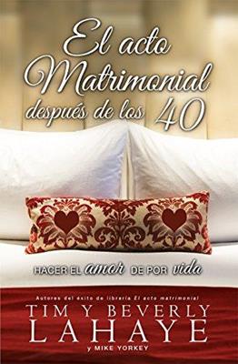 El acto matrimonial depués de los 40 - Tim y Beberly Lahaye - Coffee & Jesus
