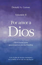 Libro Por amor a Dios II Devocional para apasionarnos por la palabra de Dios -  Donald Carson