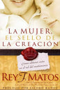 Libro La Mujer El Sello De La Creación, Rey Matos