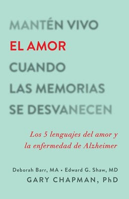 Libro Mantén Vivo El Amor Cuando Las Memorias Se Desvanecen - Gary Chapman