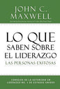 Libro Lo Que Saben Sobre El Liderazgo Las Personas Exitosas -  John C. Maxwell