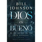 Libro- Dios Es Bueno- Bill Johnson