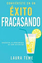 Conviertete En Un Exito Fracasando - Laura Teme - Coffee & Jesus