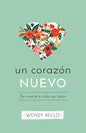 Libro Un corazón nuevo -  Wendy Bello