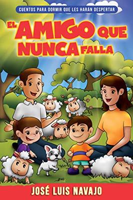 Libro El Amigo Que Nunca Falla, José Luis Navajo