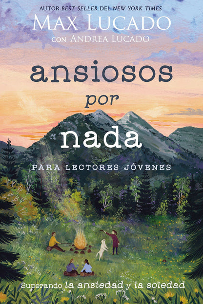 Libro Ansiosos Por Nada (Edición Para Lectores Jóvenes) -  Max Lucado
