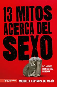 13 Mitos Acerca Del Sexo Hay Muchos Cuentos Para Desechar