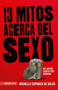 13 Mitos Acerca Del Sexo Hay Muchos Cuentos Para Desechar