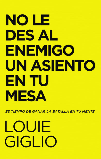 Libro No Le Des Al Enemigo Un Asiento En Tu Mesa - Louie Giglio