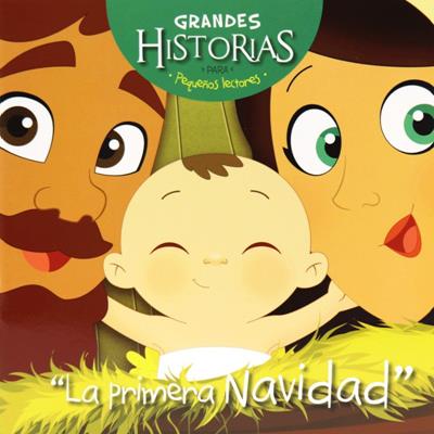 Libro Grandes Historias Para Pequeños Lectores - La Primera Navidad