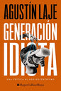 Libro Generación Idiota - Agustin Laje