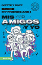 Libro Mis amigos y yo (My Friends and I) –  Duff & Ivette Fernandez De Lara
