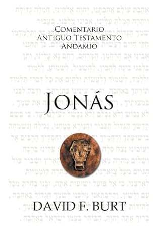 Comentario Antiguo Testamento Jonás - David F. Burt