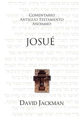 Comentario Antiguo Testamento Josué - David Jackman