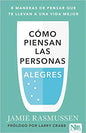 Cómo piensan las personas alegres - James Rasmussen - Coffee & Jesus