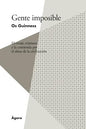 Libro Gente Imposible El Coraje Cristiano y la Contienda por el Alma de la Civilización - Os Guinness