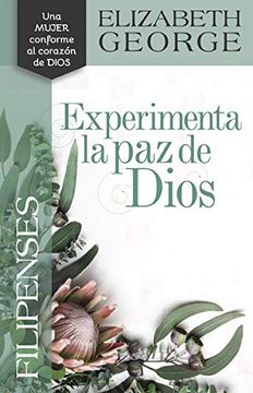 Libro Filipenses: Experimenta La Paz De Dios -  Elizabeth George