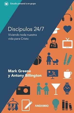 Libro Discipulos 24/7 - Mark Greene y Antony Billington