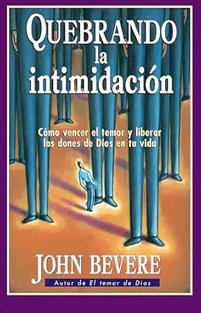 Libro Quebrando La Intimidación -  John Bevere