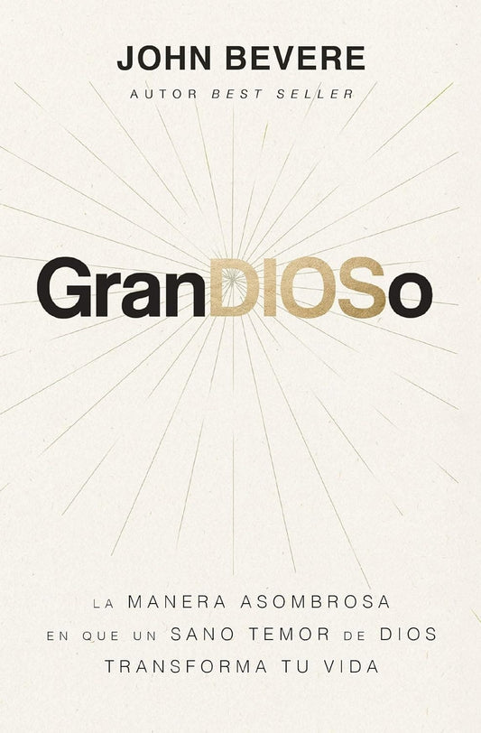 Libro Grandioso: Descubre la majestad de Dios en tu vida diaria - John Bevere