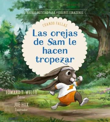 Libro Las orejas de Sam le hacen tropezar, Cuando fallas, Buenas Noticias Para Pequeños Corazones