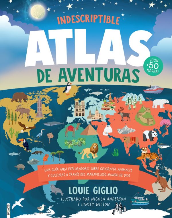 Libro Indescriptible Atlas de Aventuras, Louie Giglio