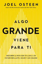 Libro Algo Grande Viene Para Ti , Joel Osteen