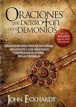 Libro Oraciones Que Derrotan A Los Demonios - John Eckhardt