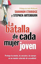 Libro La Batalla De Cada Mujer Joven, Shannon Ethridge