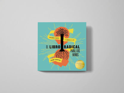 El Libro Radical Para Los Niños Explorar las raíces y los brotes de la fe