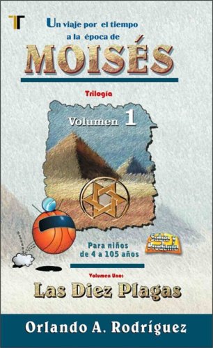 Libro Moisés, las 10 Plagas - Orlando A. Rodriguez