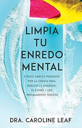 Libro Limpia Tu Enredo Mental - Dr. Caroline Leaf