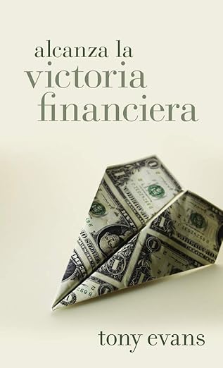 Libro Alcanza La Victoria Financiera - Tony Evans