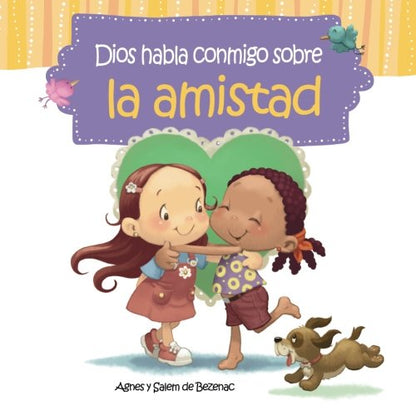Libro Dios habla conmigo sobre Dios habla conmigo sobre la amistad: Nuevos amigos - Agnes Y Salem De Bezenac